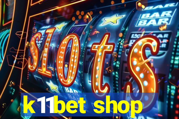 k11bet shop